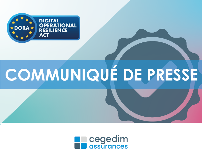 https://www.cegedim-assurances.com/Style%20Library/cis/img/actus/CP_Cegedim_Assurances_DORA_LD_270825_1_FR.png